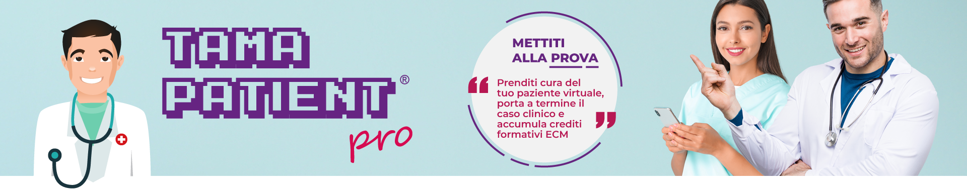 TamaPatient® PRO, prenditi cura del tuo paziente virtuale